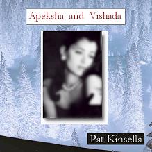 Pat Kinsella: Apeksha and Vishada